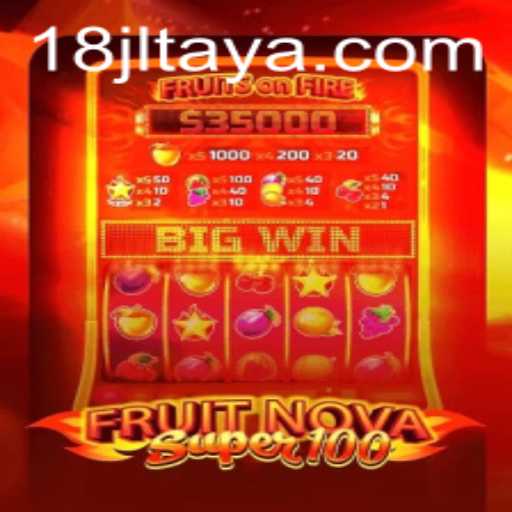 Explore the Exciting World of FruitNovaSuper100: A Comprehensive Guide